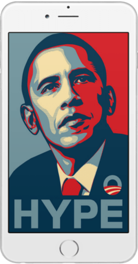 A close-up image of Barack Obama with red, white, and blue styling. The large block letters at the bottom of the image have been replaced with the word Hype. The image is framed with a white iPhone border so as to resemble a smartphone screen.