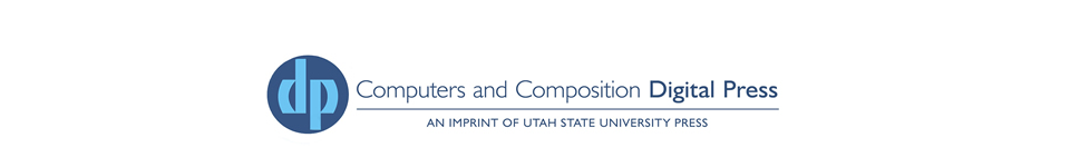 Computers and Composition Digital Press: An Imprint of Utah State University Press