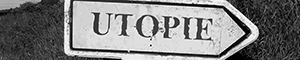 banner image of sign reading Utopie