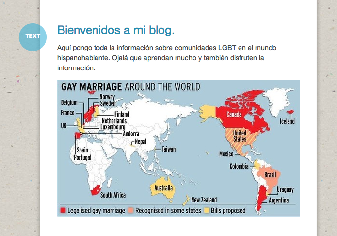  Figure 2.2 is a screen capture of blog entry featuring a map representing Dos Parejas del Mismo Género Fueron Concedidos Licencias de Matrimonio (Marriage Licenses Granted to Two Same-Sex Couples) around the world. It shows what countries around the world allow same sex marriage at the time of the student's writing.